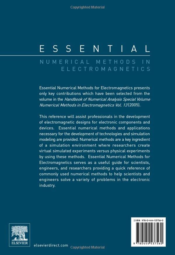 Essential Numerical Methods in Electromagnetics: A Derivative of Handbook of Numerical Analysis, Special Volume: Numerical Methods in Electromagnetics, Volume 13