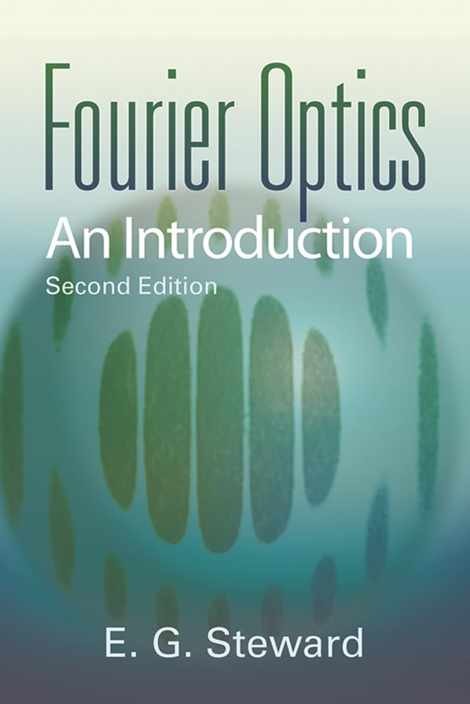 Fourier Optics an Introduction 2nd (Dover Books on Physics)