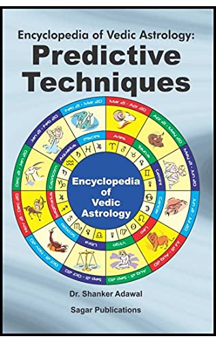 Encyclopedia Of Vedic Astrology : Predictive Techniques