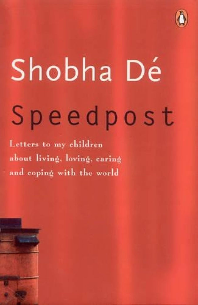 Speedpost: Letters to My Children about Living, Loving, Caring and Coping with the World. - Retail Maharaj