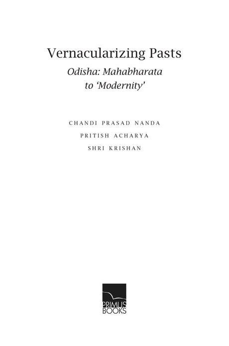 Vernacularizing Pasts: Odisha: Mahabharata to 'Modernity' - Retail Maharaj