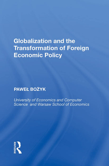 Globalization and the Transformation of Foreign Economic Policy - Retail Maharaj