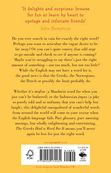 The Greeks Had a Word For It: Words You Never Knew You Can't Do Without