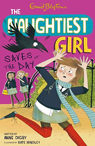 NAUGHTIEST GIRL 07 : THE NAUGHTIEST GIRL SAVES THE DAY