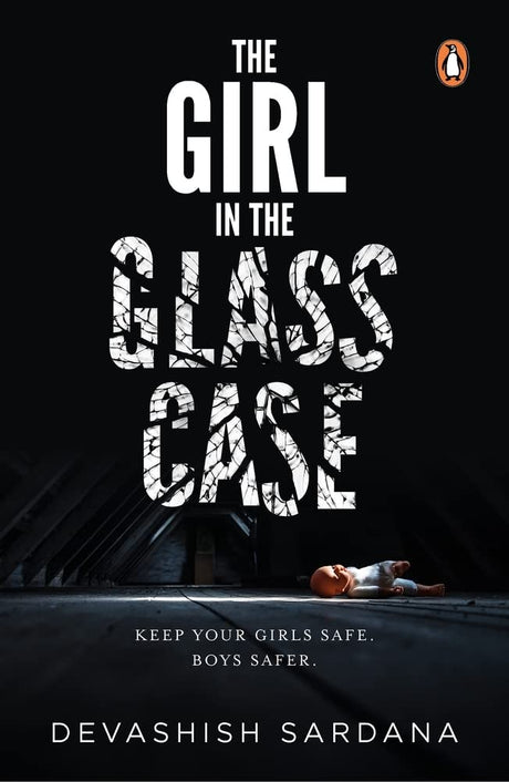 The Girl in the Glass Case: Keep Your Girls Safe. Boys Safer | Book 1 in the Simone Singh series | A Chilling Mystery Thriller of Deadly Rivalries and Twisted Minds - Retail Maharaj