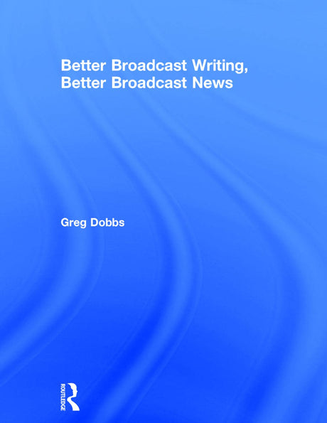 Better Broadcast Writing, Better Broadcast News - Retail Maharaj