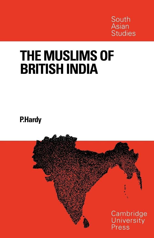 The Muslims of British India: 13 (Cambridge South Asian Studies)