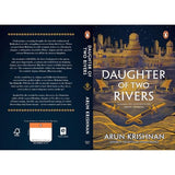 Daughter Of Two Rivers: A Historical Fantasy That Bridges Ancient Civilizations—A Cross-Cultural Tale of Warriors, Politics, And A Destiny Carved Across Empires. - Retail Maharaj