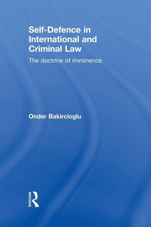 Self-Defence in International and Criminal Law: The Doctrine of Imminence - Retail Maharaj