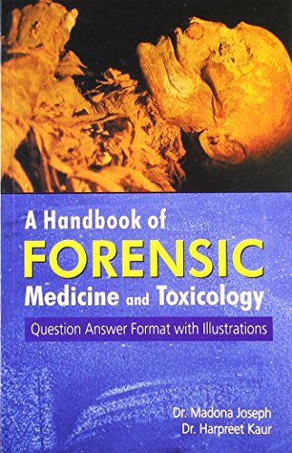 A Handbook of Forensic Medicine and Toxicology Question Answer Format with Illustrations - Retail Maharaj