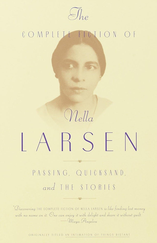 The Complete Fiction of Nella Larsen: Passing, Quicksand, and The Stories - Retail Maharaj