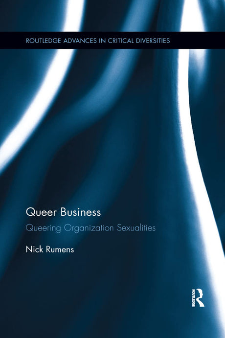 Queer Business: Queering Organization Sexualities - Retail Maharaj