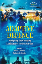 Adaptive Defence: Navigating The Changing Landscape of Modern Warfare