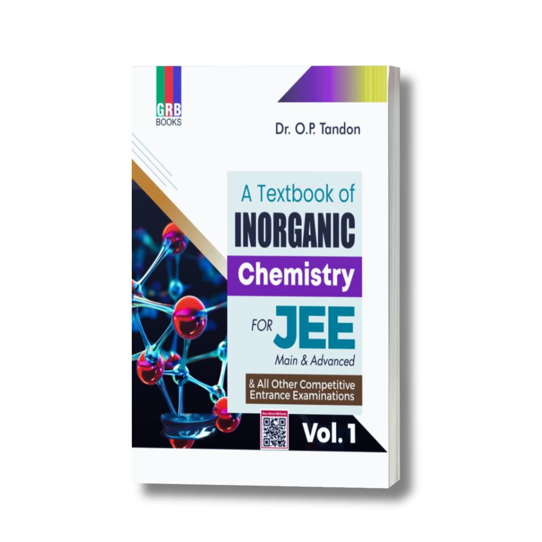 GRB A Textbook Of Inorganic Chemistry (1st Year Programme) For JEE (Main & Advanced) & All Other Competitive Entrance Examinations Dr. O. P. Tandon - Retail Maharaj