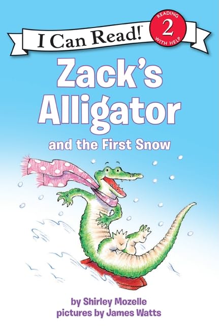 Zacks Alligator And The First Snow: A Winter and Holiday Book for Kids (I Can Read Level 2)