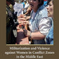 Militarization and Violence against Women in Conflict Zones in the Middle East: A Palestinian Case-Study (Cambridge Studies in Law and Society)