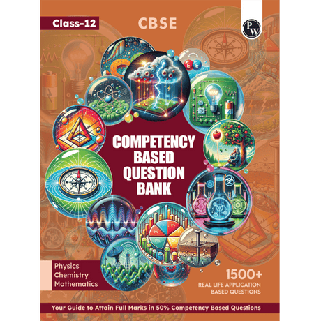 CBSE Class 12 Competency Based Question Bank For Board Exams l Physics, Chemistry, Mathematics | 1500+ Real Life Application Based Questions | Aligned with Latest CBSE SQP 2024-25 - Retail Maharaj