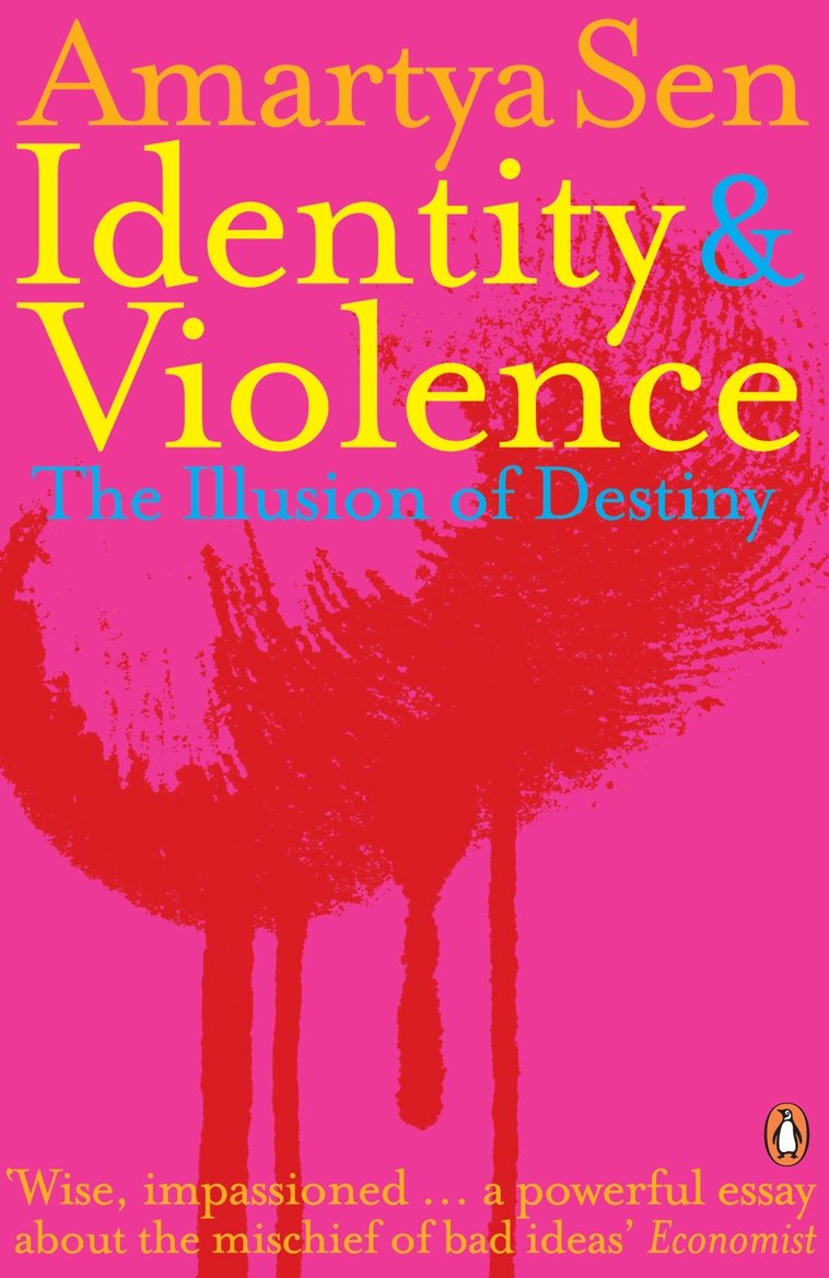 Identity and Violence: The Illusion of Destiny [Paperback] Sen, Amartya