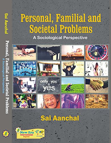 Personal, Familial and Societal Problems : A Sociological Perspective