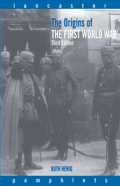 The Origins of the First World War (Lancaster Pamphlets) - Retail Maharaj