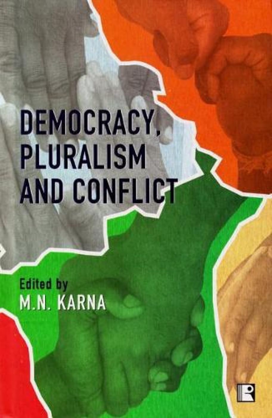 Democracy, Pluralism and Conflict - Retail Maharaj