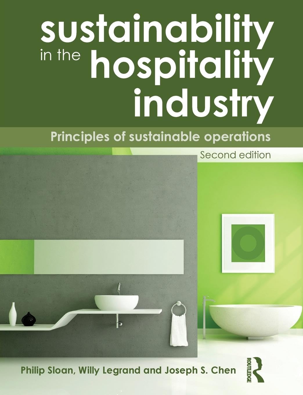 SUSTAINABILITY IN THE HOSPITALITY INDUSTRY: PRINCIPLES OF SUSTAINABLE OPERATIONS 2ND EDITION