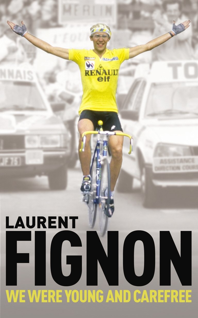 We Were Young and Carefree: The Autobiography of Laurent Fignon - Retail Maharaj
