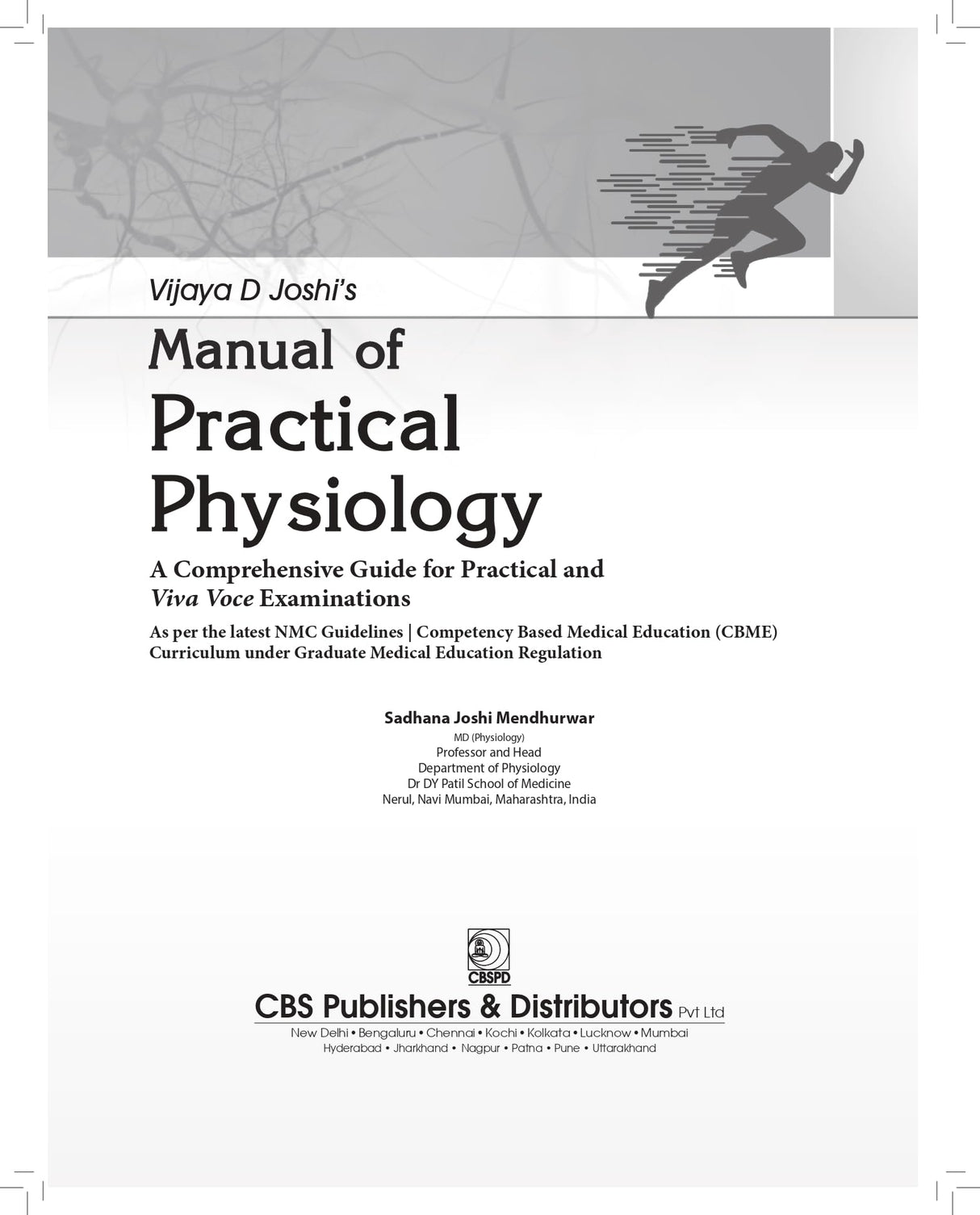 Vijaya D Joshi’s "Manual of Practical Physiology" A Comprehensive Guide for Practical and Viva Voce Examinations - 2025