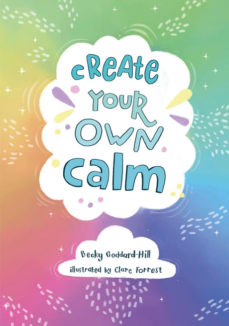 Create your own calm: Activities to overcome children’s worries, anxiety and anger - Retail Maharaj