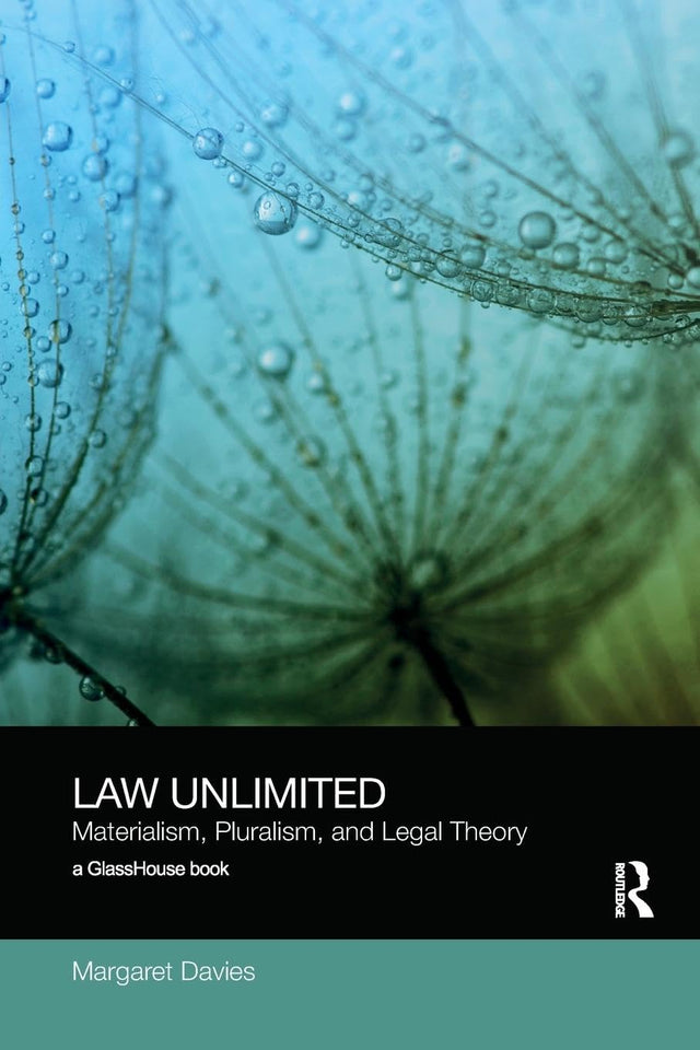 Law Unlimited: Materialism, Pluralism, and Legal Theory (Social Justice) - Retail Maharaj
