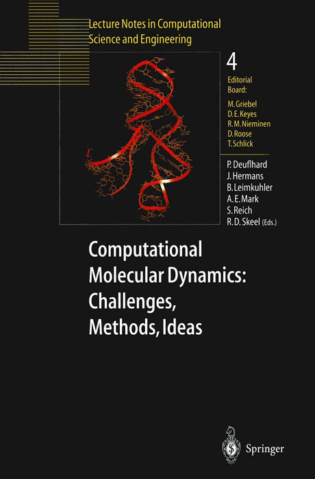 Computational Molecular Dynamics: Challenges, Methods, Ideas: Proceeding of the 2nd International Symposium on Algorithms for Macromolecular ... in Computational Science and Engineering) - Retail Maharaj