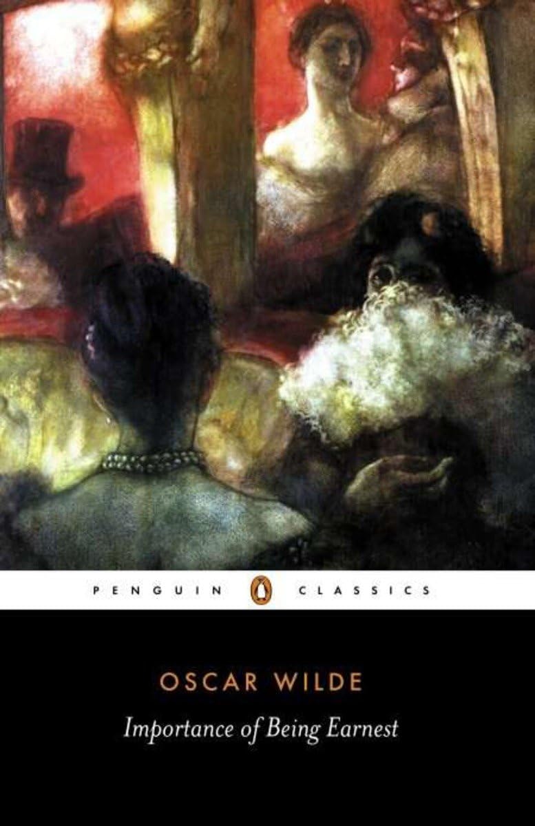 The Importance of Being Earnest and Other Plays (Penguin Classics) Oscar Wilde