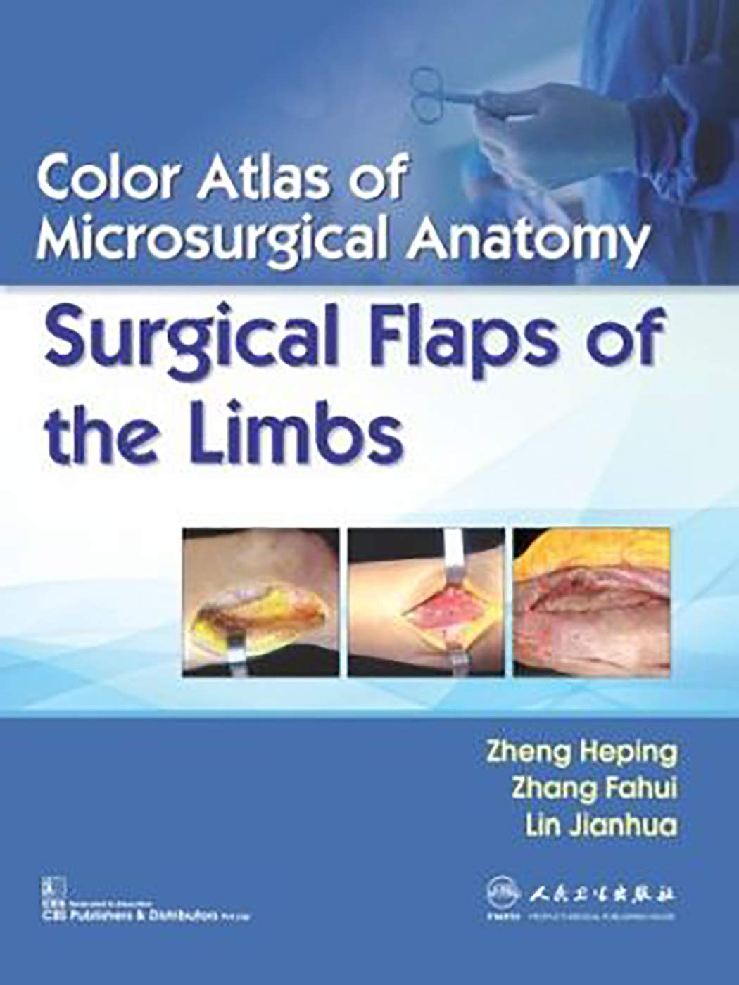 COLOR ATLAS OF MICROSURGICAL ANATOMY SURGICAL FLAPS OF THE LIMBS (PB 2019)