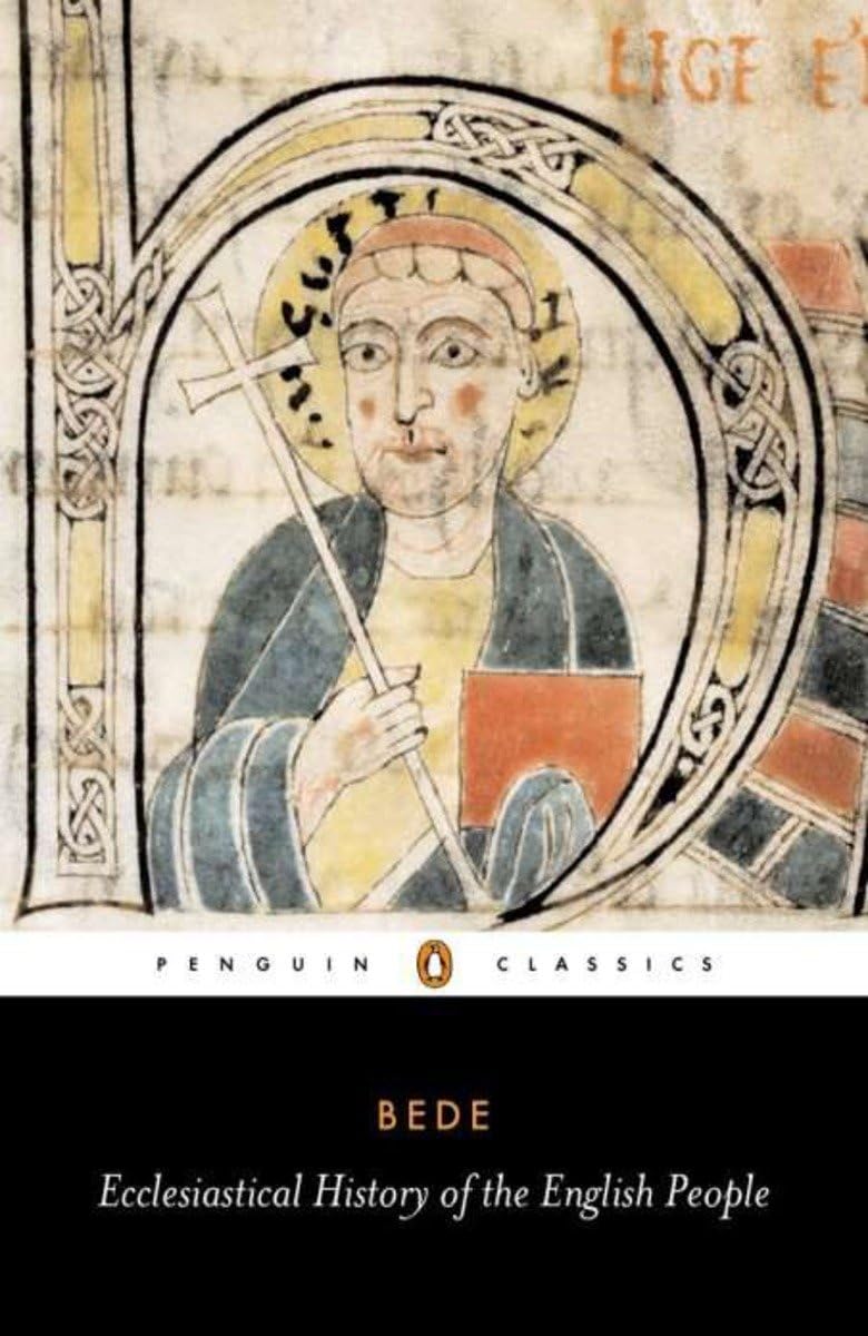 Ecclesiastical History of the English People: With Bede's Letter to Egbert and Cuthbert's Letter on the Death of Bede (Penguin Classics)