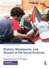 Protest, Movements, and Dissent in the Social Sciences: A multidisciplinary perspective (Contemporary Issues in Social Science) - Retail Maharaj