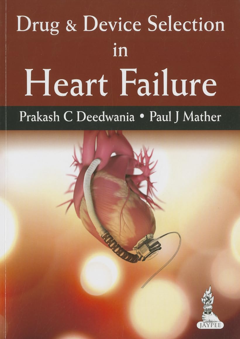 DRUG & DEVICE SELECTION IN HEART FAILURE