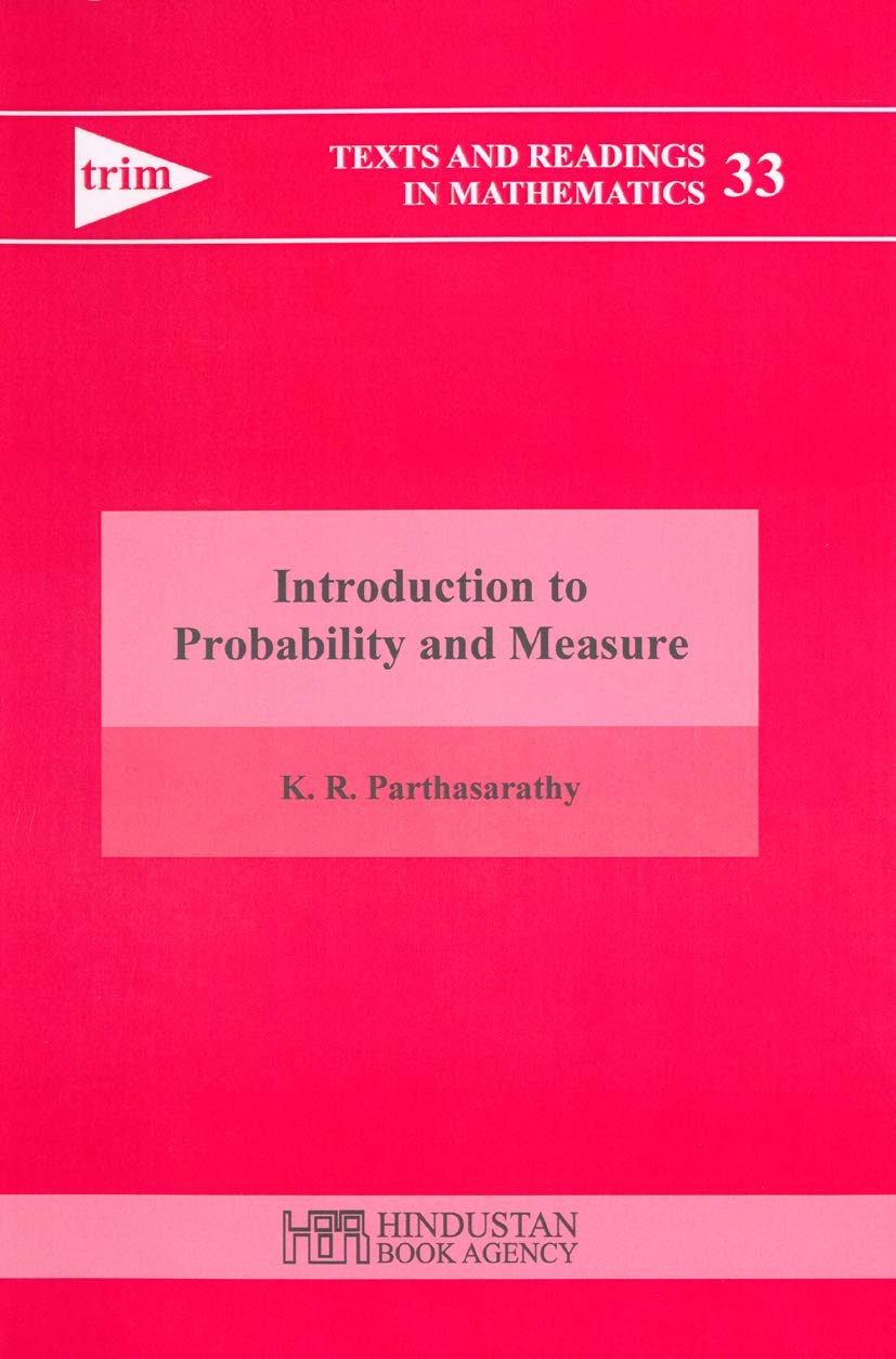 INTRODUCTION TO PROBABILITY AND MEASURE (TEXTS AND READINGS IN MATHEMATICS, VOLUME 33) - Retail Maharaj