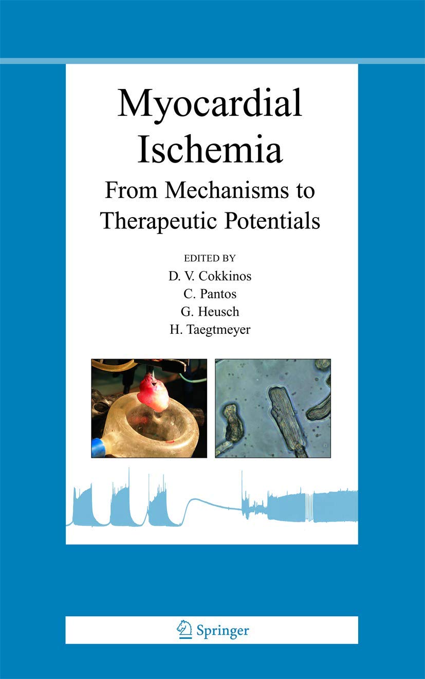 Myocardial Ischemia: From Mechanisms to Therapeutic Potentials: 21 (Basic Science for the Cardiologist)