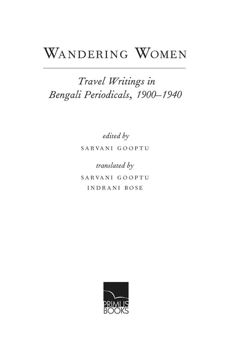 Wandering Women: Travel Writings in Bengal Periodicals, 1900-1940 - Retail Maharaj
