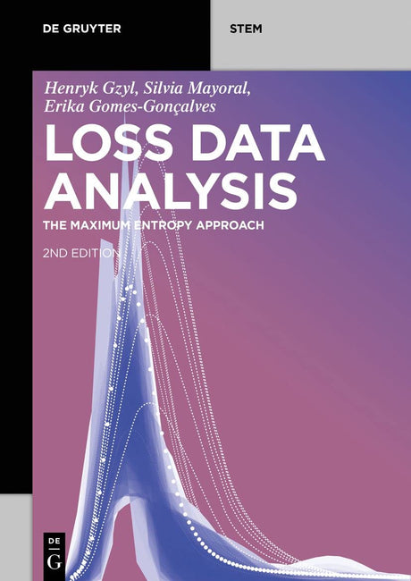Loss Data Analysis: The Maximum Entropy Approach (De Gruyter STEM) - Retail Maharaj