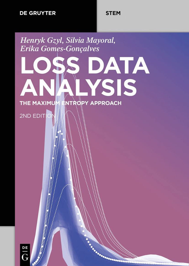 Loss Data Analysis: The Maximum Entropy Approach (De Gruyter STEM) - Retail Maharaj