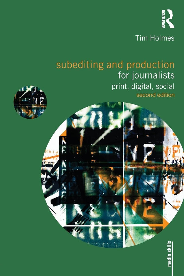 Subediting and Production for Journalists: Print, Digital & Social (Media Skills) - Retail Maharaj