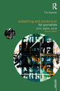 Subediting and Production for Journalists: Print, Digital & Social (Media Skills) - Retail Maharaj