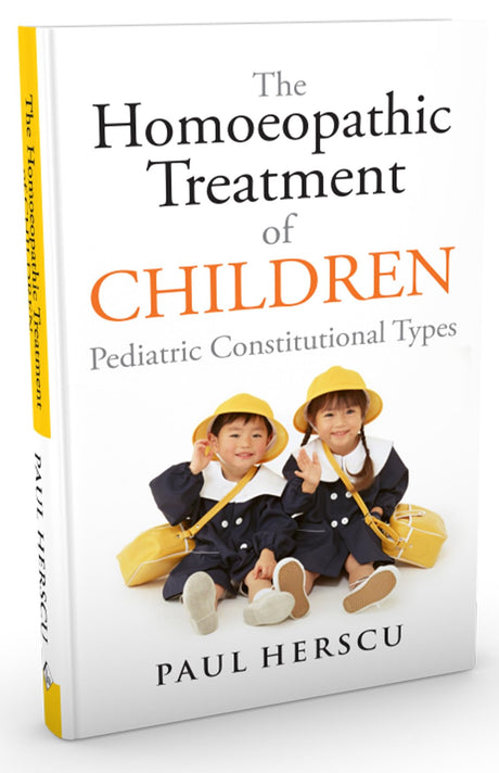 The Homoeopathic Treatment of Children – Pediatric Constitutional Types - Retail Maharaj