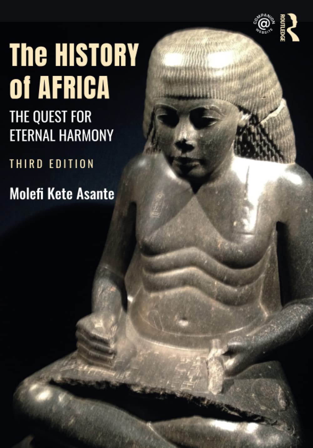 HISTORY OF AFRICA : THE QUEST FOR ETERNAL HARMONY, 3RD EDITION