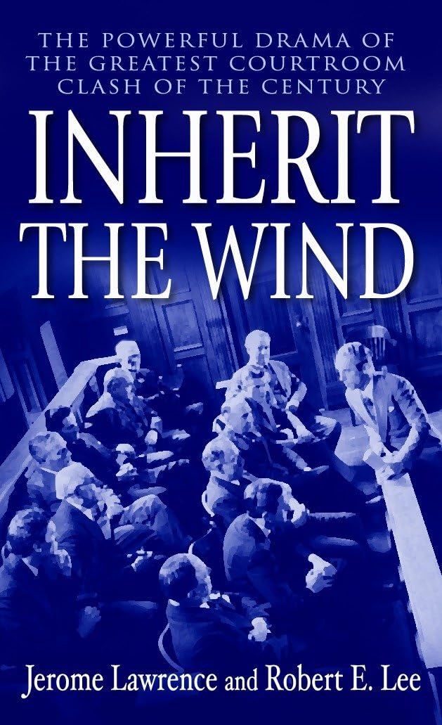 Inherit the Wind: The Powerful Drama of the Greatest Courtroom Clash of the Century - Retail Maharaj