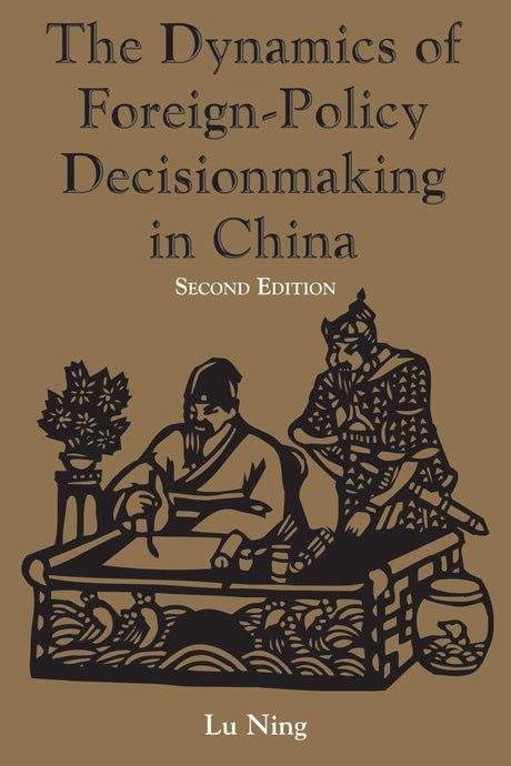 The Dynamics Of Foreign-policy Decisionmaking In China - Retail Maharaj
