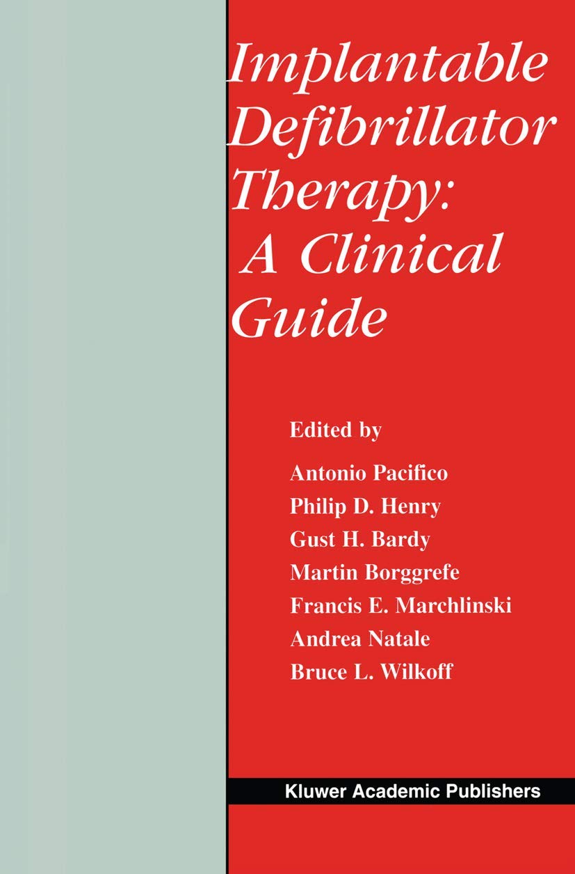 Implantable Defibrillator Therapy: A Clinical Guide: 244 (Developments in Cardiovascular Medicine)