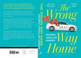 The Wrong Way Home: A Contemporary Indian Romance Novel about Divorce, Friendship & Second Chances - Retail Maharaj