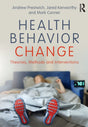 Health Behavior Change: Theories, Methods and Interventions - Retail Maharaj